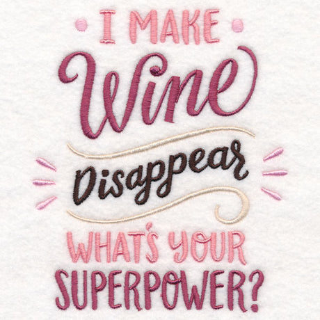 I Make Wine Disappear - What's Your Superpower?