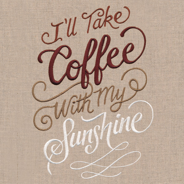 I'll Take Coffee with My Sunshine