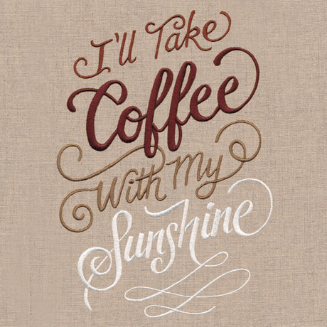 I'll Take Coffee with My Sunshine