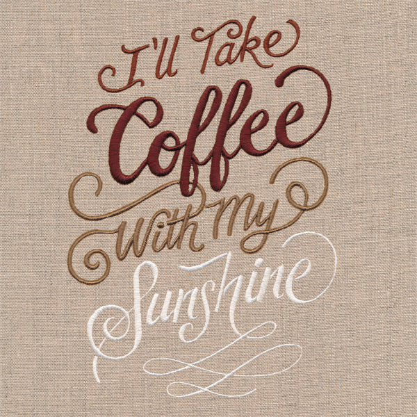 I'll Take Coffee with My Sunshine