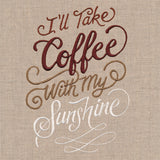 I'll Take Coffee with My Sunshine