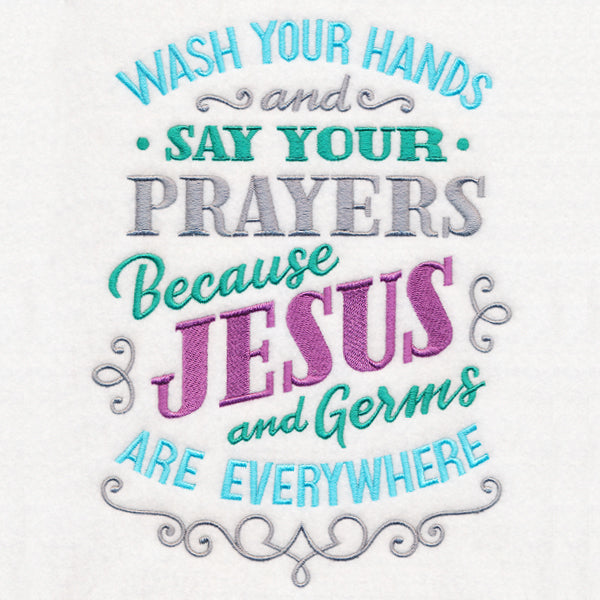 Wash Your Hands and Say Your Prayers