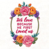 Because He First Loved Us