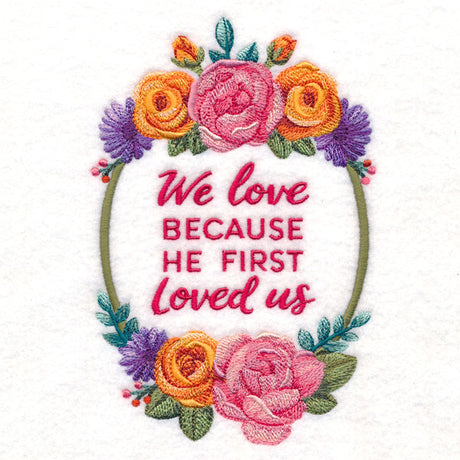 Because He First Loved Us