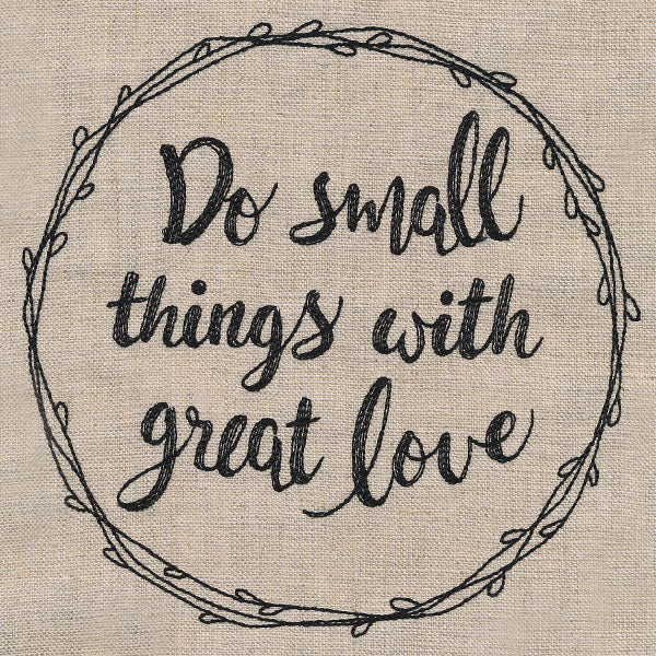 Small Things, Great Love