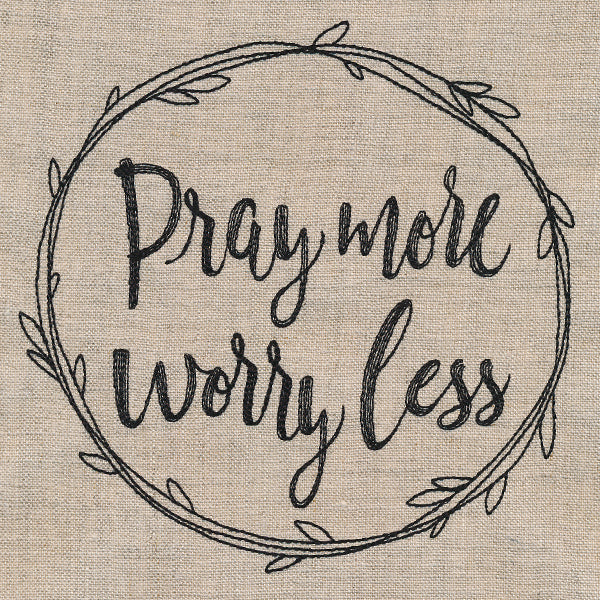 Pray More, Worry Less