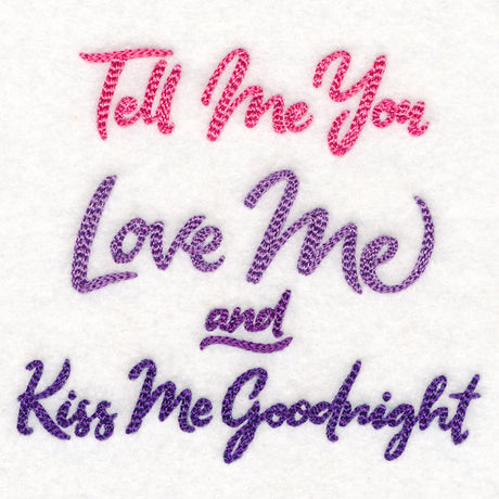 Tell Me You Love Me, Kiss Me Goodnight