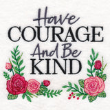 Have Courage and Be Kind