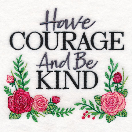 Have Courage and Be Kind