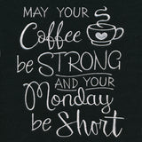 May Your Coffee Be Strong