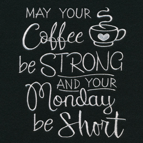 May Your Coffee Be Strong