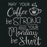 May Your Coffee Be Strong