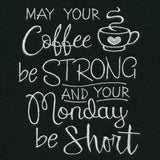 May Your Coffee Be Strong