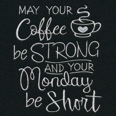 May Your Coffee Be Strong