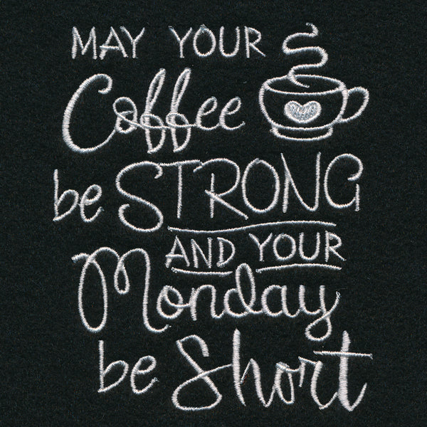 May Your Coffee Be Strong