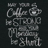 May Your Coffee Be Strong
