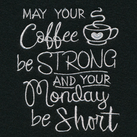 May Your Coffee Be Strong