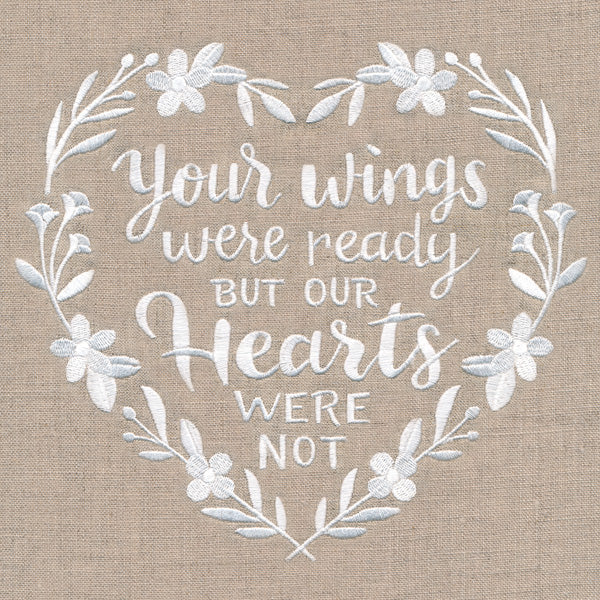 Your Wings Were Ready But Our Hearts Were Not