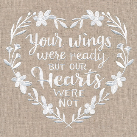 Your Wings Were Ready But Our Hearts Were Not