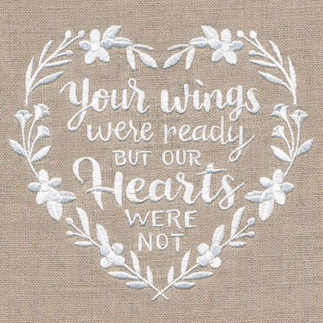 Your Wings Were Ready But Our Hearts Were Not