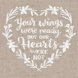 Your Wings Were Ready But Our Hearts Were Not