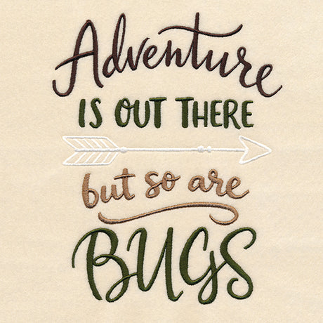Adventure Is Out There, But So Are Bugs