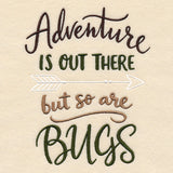 Adventure Is Out There, But So Are Bugs