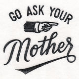 Go Ask Your Mother