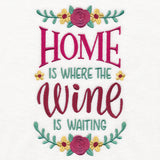 Home Is Where the Wine Is Waiting