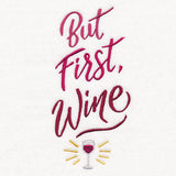 But First, Wine
