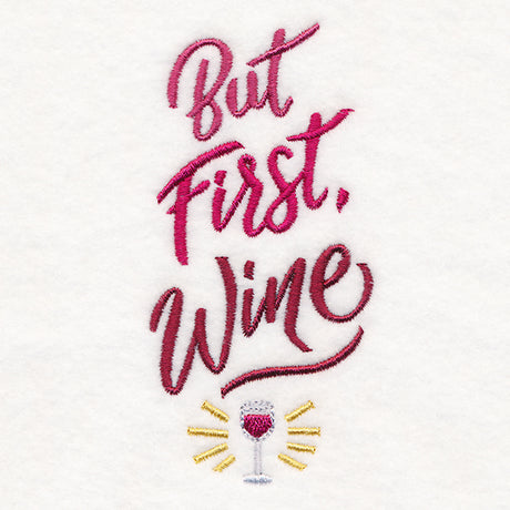 But First, Wine