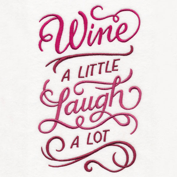 Wine a Little, Laugh a Lot