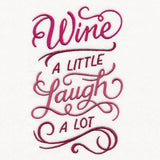 Wine a Little, Laugh a Lot