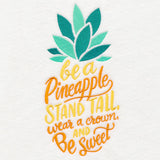 Be Like A Pineapple