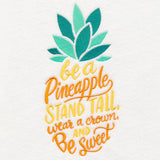 Be Like A Pineapple