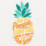 Be Like A Pineapple