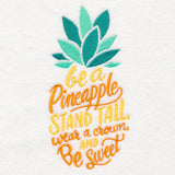 Be Like A Pineapple