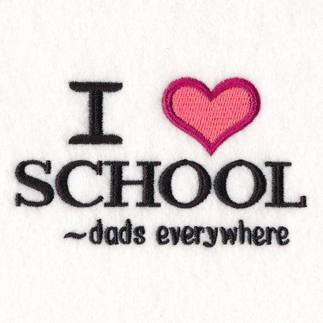 I Heart School - Dads Everywhere
