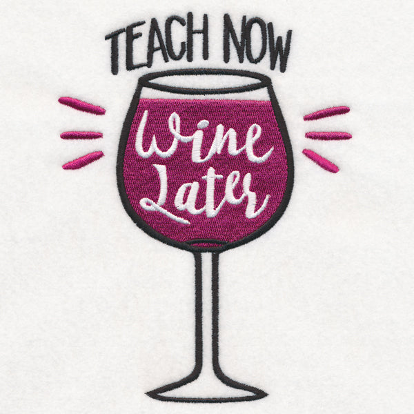 Teach Now Wine Later