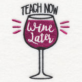 Teach Now Wine Later