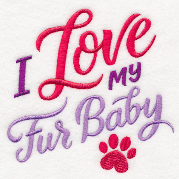 I Love My Fur Baby