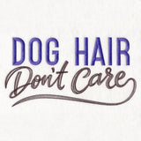 Dog Hair Don't Care