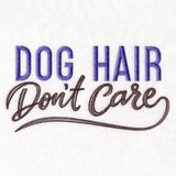 Dog Hair Don't Care