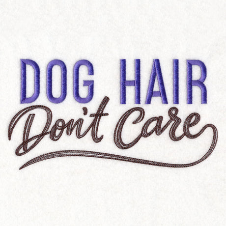 Dog Hair Don't Care