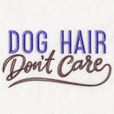 Dog Hair Don't Care