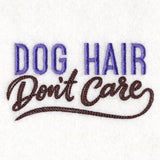 Dog Hair Don't Care
