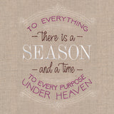 To Everything There Is a Season