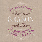 To Everything There Is a Season