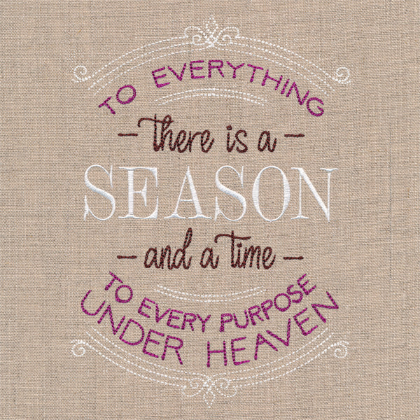 To Everything There Is a Season
