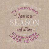 To Everything There Is a Season